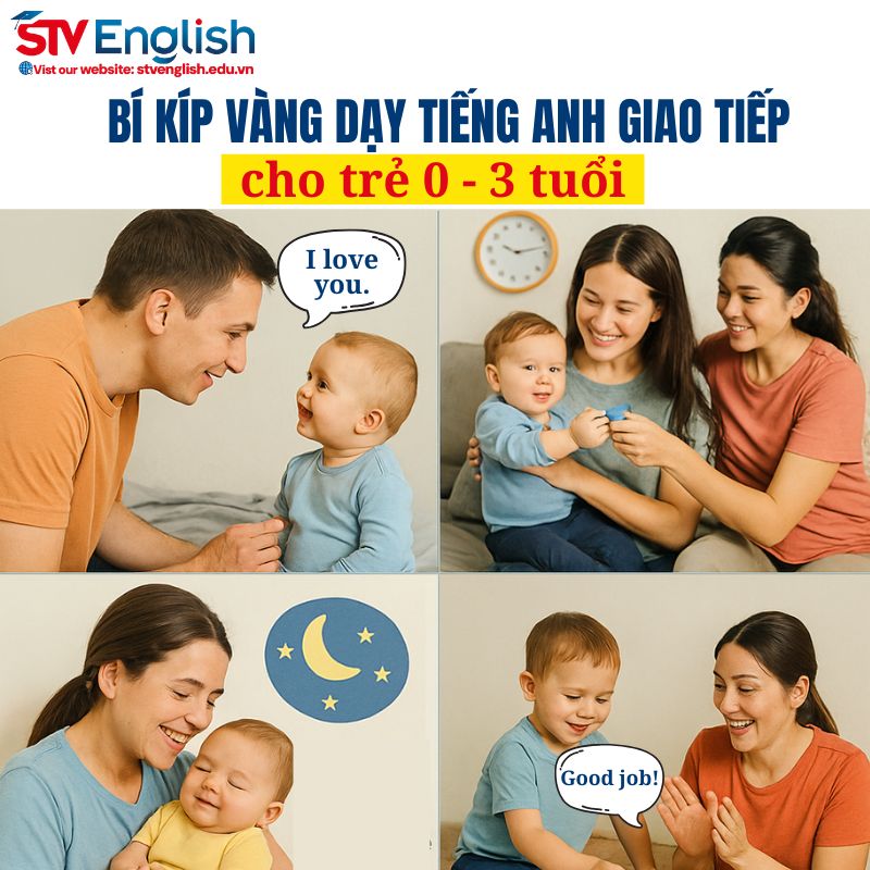 Cách giúp ba mẹ dạy tiếng Anh giao tiếp cho trẻ 0 - 3 tuổi hiệu quả Cách giúp ba mẹ dạy tiếng Anh giao tiếp cho trẻ 0 - 3 tuổi hiệu quả