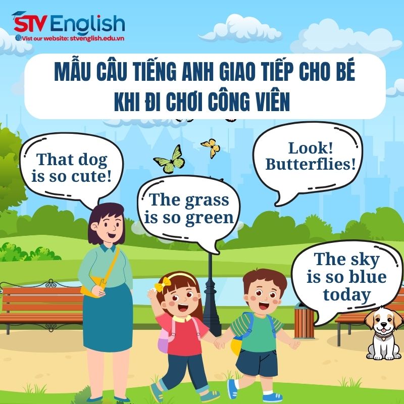 Mẫu câu tiếng Anh giao tiếp cho bé khi đi chơi công viên Mẫu câu tiếng Anh giao tiếp cho bé khi đi chơi công viên