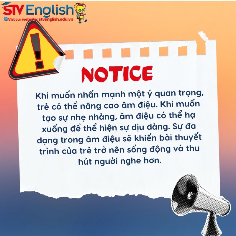 Phương pháp dạy thuyết trình tiếng Anh: Hướng dẫn trẻ điều chỉnh âm điệu Phương pháp dạy thuyết trình tiếng Anh: Hướng dẫn trẻ điều chỉnh âm điệu