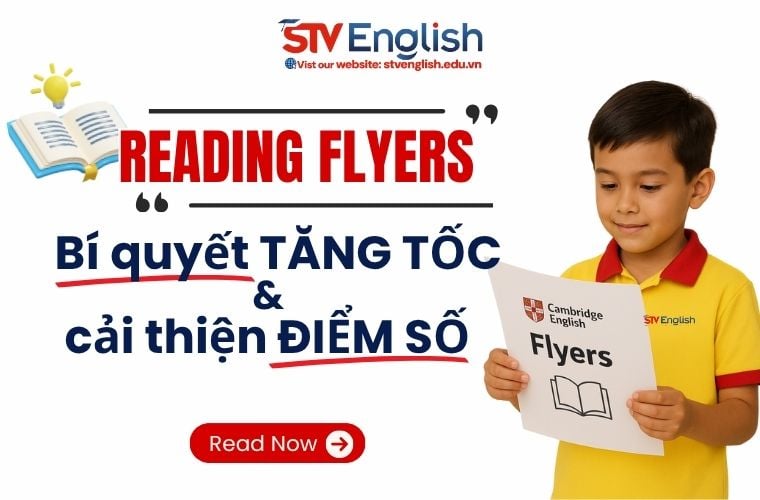 Reading Flyers: Bí quyết tăng tốc và cải thiện điểm số