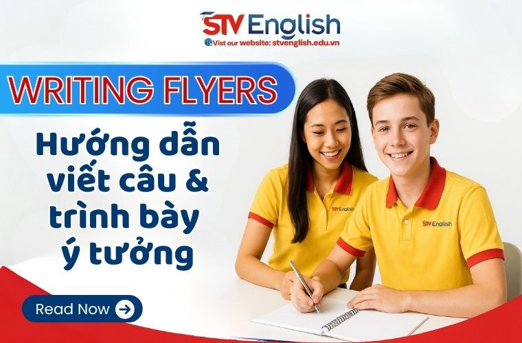 Writing Flyers: Hướng dẫn viết câu và trình bày ý tưởng