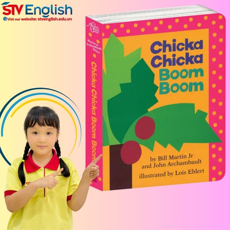 Sách tiếng Anh cho bé 5 tuổi: Chicka Chicka Boom Boom – Bill Martin Jr Sách tiếng Anh cho bé 5 tuổi: Chicka Chicka Boom Boom – Bill Martin Jr