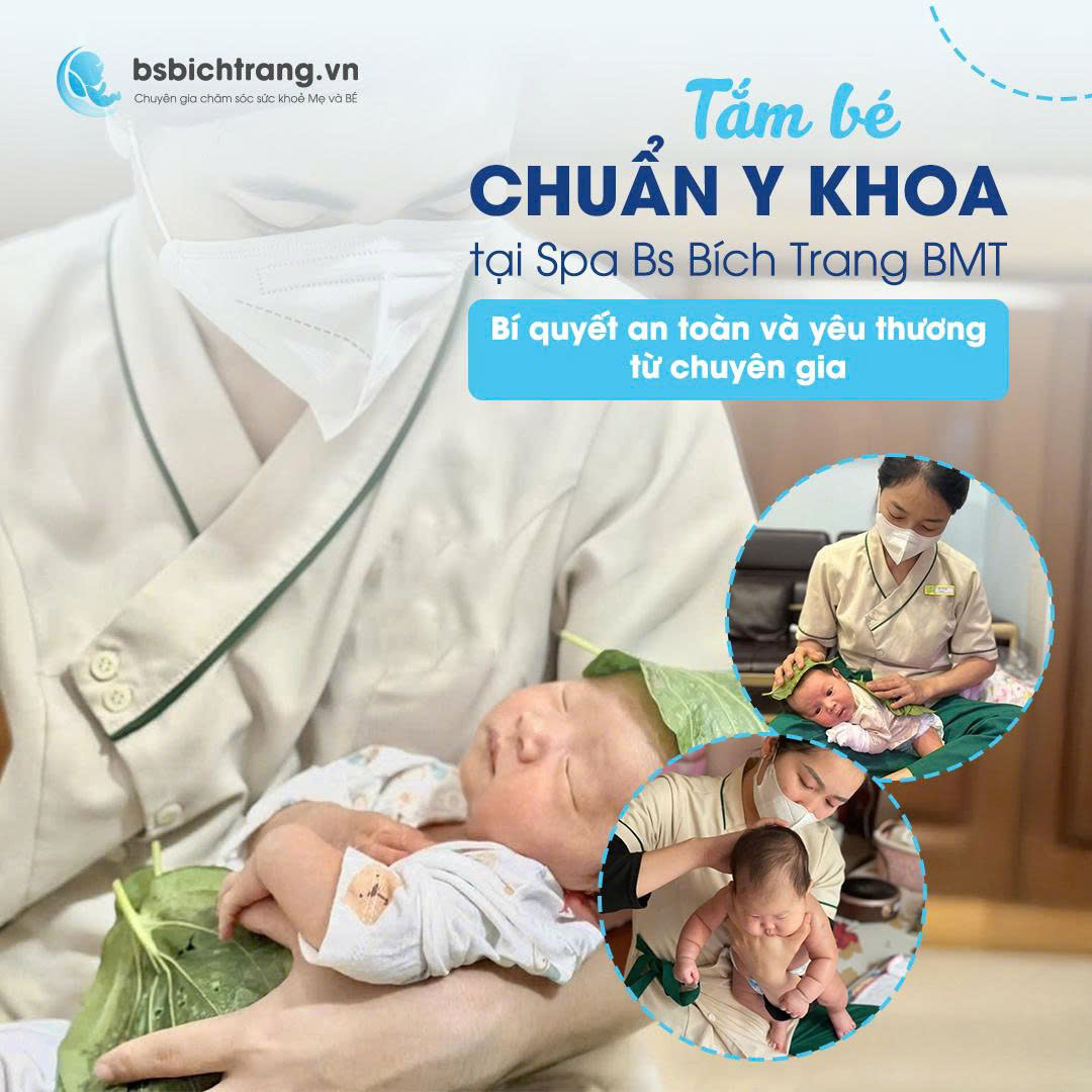 Tắm bé chuẩn y khoa tại Spa Bs Bích Trang BMT: Bí quyết an toàn và yêu thương từ chuyên gia