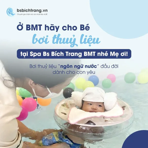 Ở BMT hãy cho Bé bơi thuỷ liệu tại Spa Bs Bích Trang BMT nhé Mẹ ơi!