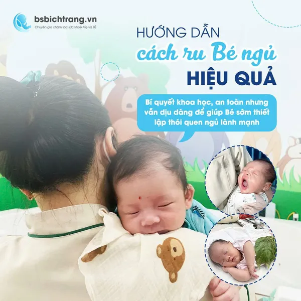 Cách ru Bé ngủ hiệu quả theo chia sẻ từ Bs Bích Trang BMT