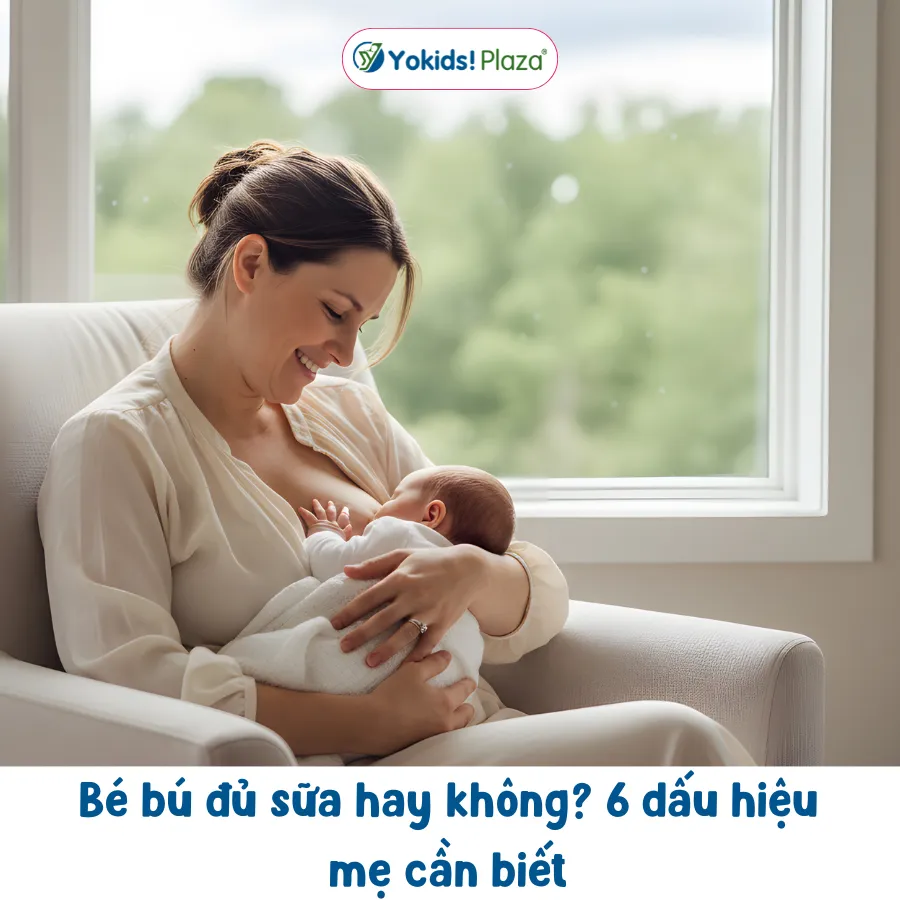 Bé bú đủ sữa hay không? 6 dấu hiệu mẹ cần biết