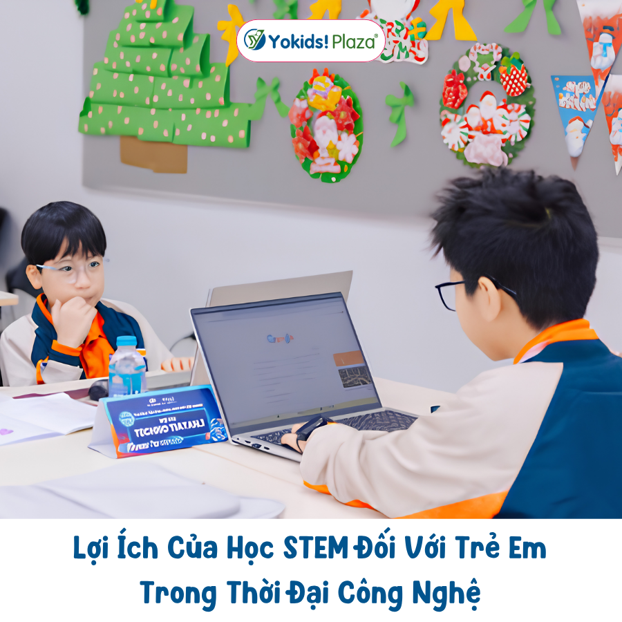 Lợi Ích Của Học STEM Đối Với Trẻ Em Trong Thời Đại Công Nghệ