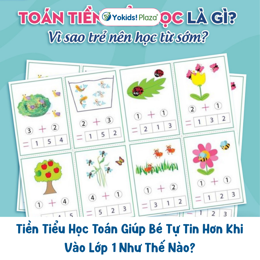 Tiền Tiểu Học Toán Giúp Bé Tự Tin Hơn Khi Vào Lớp 1 Như Thế Nào?