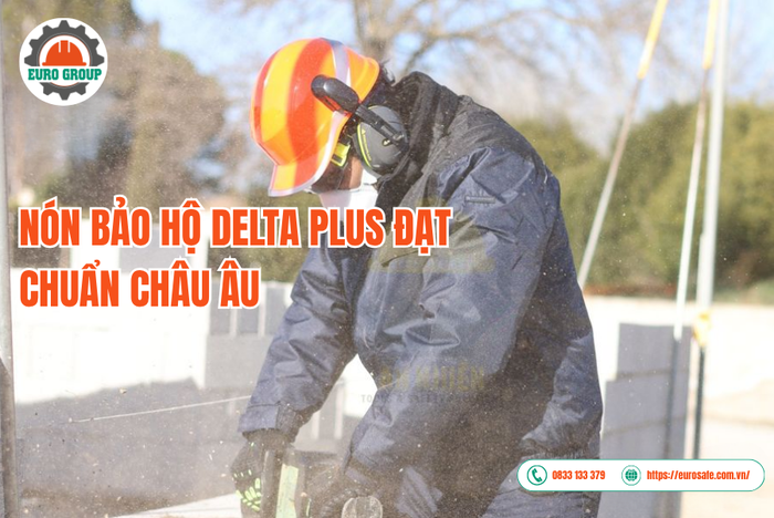 Nón bảo hộ Delta Plus đạt chuẩn châu Âu