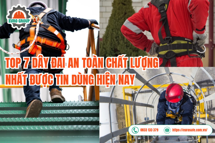 Top 7 dây đai an toàn chất lượng nhất được tin dùng hiện nay