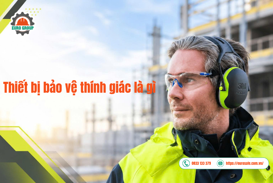 Thiết bị bảo vệ thính giác là gì