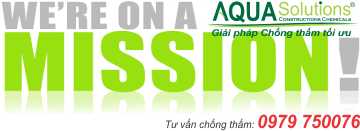 Sứ mệnh của Chống thấm AQUASolutions Sứ mệnh của Chống thấm AQUASolutions