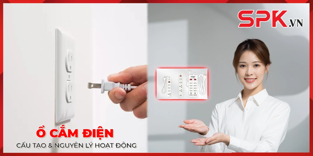 Cấu Tạo Và Nguyên Lý Hoạt Động Của Ổ Cắm Điện - SPK.VN