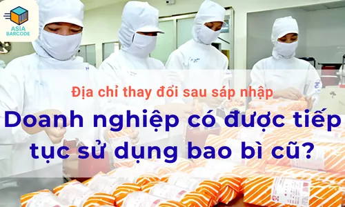 Sáp Nhập Tỉnh Thành: Khi Bản Đồ Hành Chính Thay Đổi, Tem Nhãn Cũng Cần Được Cập Nhật