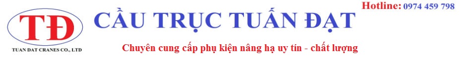 Phụ kiện nâng hạ chất luộng cao, giá tốt