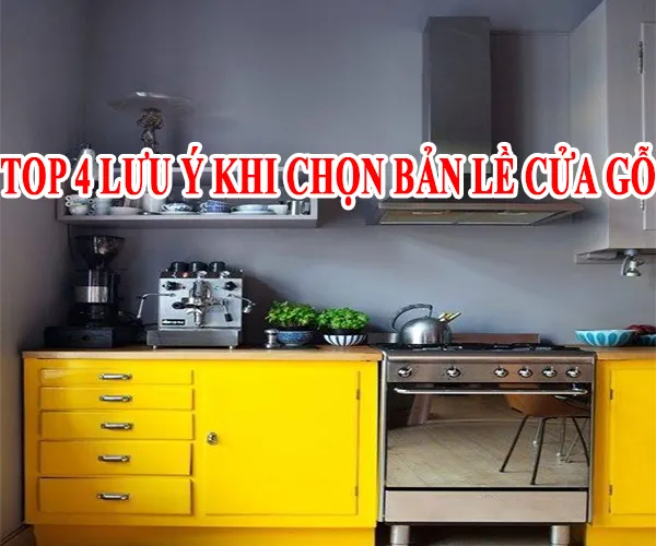 4 lưu ý khi lựa chọn bản lề cửa gỗ