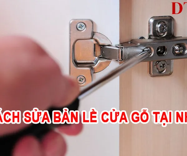 Cách sửa bản lề cửa gỗ tại nhà cực kì chi tiết