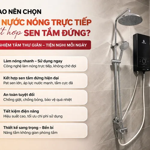 Máy Nước Nóng Trực Tiếp Kết Hợp Sen Tắm Đứng – Trải Nghiệm Thư Giãn Tối Ưu