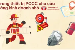 Danh mục trang thiết bị PCCC cần có cho cơ sở kinh doanh nhỏ