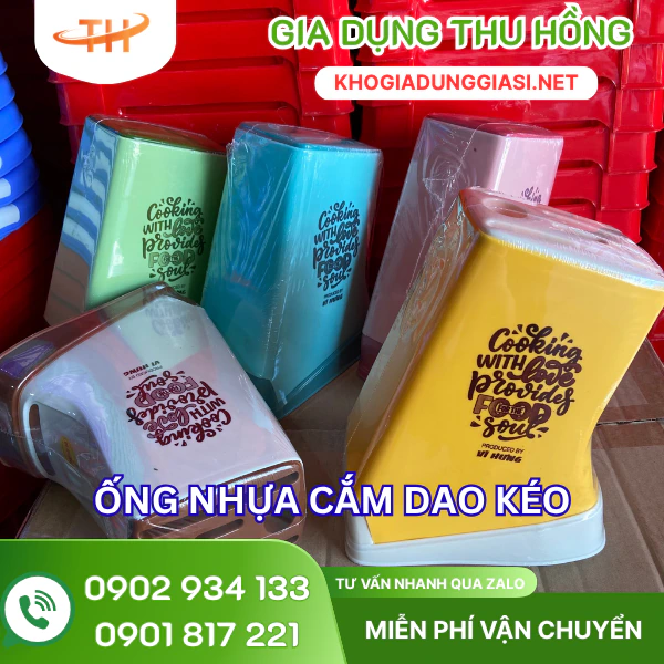 Ống đựng dao kéo bỏ sỉ cho đại lý Thu Hồng - Nơi bán ống nhựa đựng dao kéo giá sỉ tốt cho đại lý