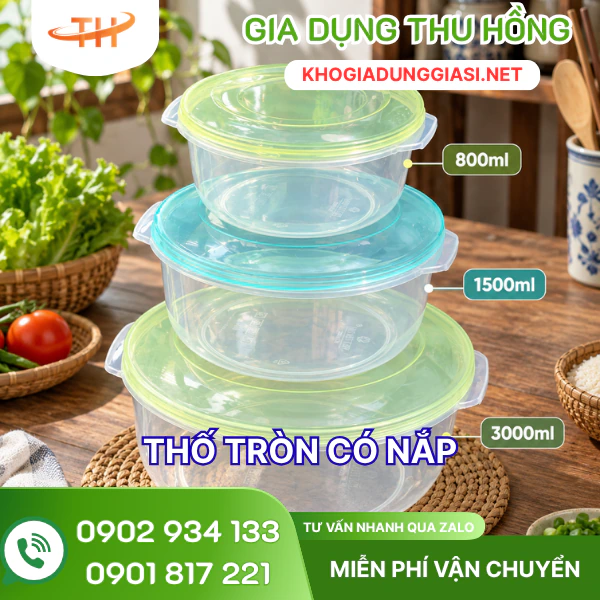 Thố tròn nhiều dung tích Thố nhựa tròn có nắp đựng đồ ăn nhiều dung tích