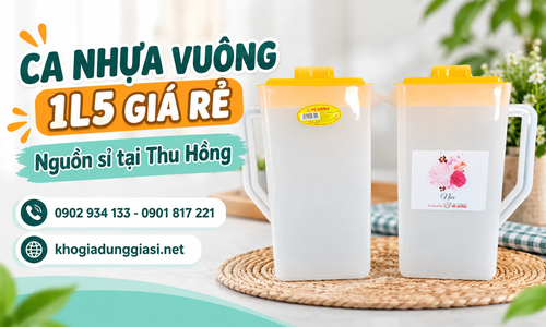 Kho sỉ ca nhựa vuông 1L5 giá rẻ