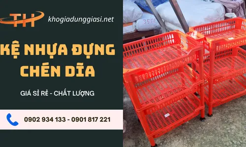 Kệ nhựa đựng chén dĩa nhiều tầng giá sỉ cho đại lý