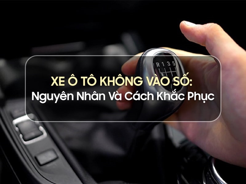 ô tô không vào được số