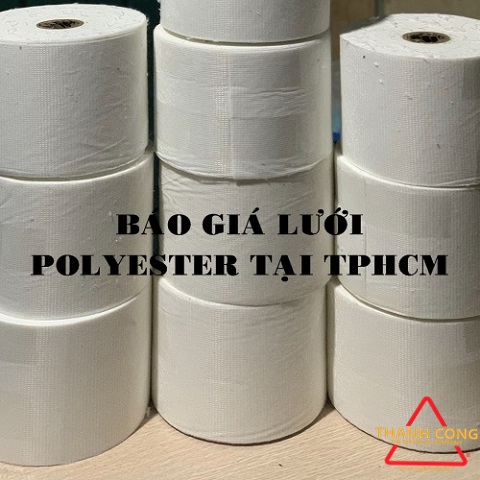 BÁO GIÁ LƯỚI GIA CỐ POLYESTER TẠI TPHCM