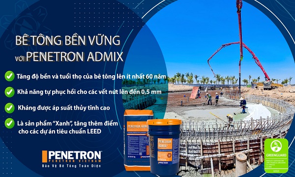 BÊ TÔNG BỀN VỮNG VỚI PENETRON ADMIX