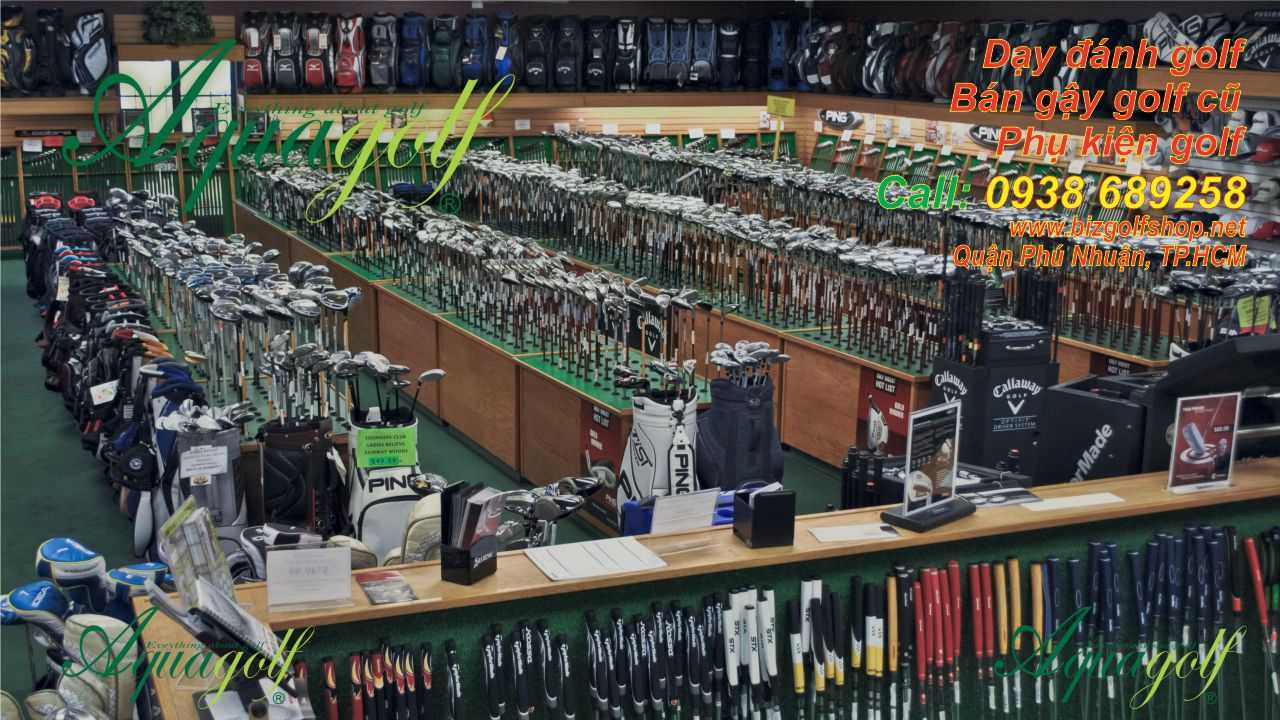 Shop bán gậy golf cũ chính hãng uy tín tại TPHCM Shop bán gậy golf cũ chính hãng uy tín tại TPHCM