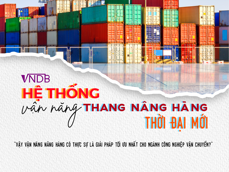 Hệ thống Vận Năng Nâng Hàng thời đại mới
