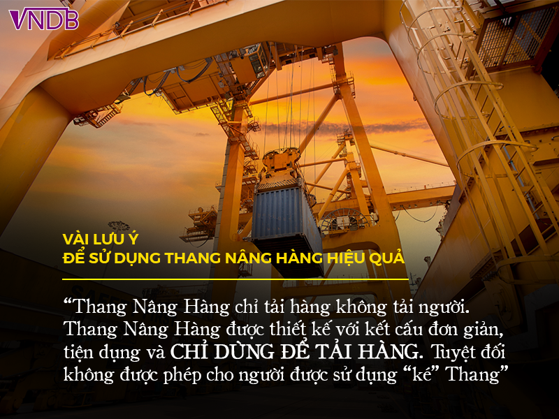 Vài lưu ý để sử dụng Thang Nâng Hàng an toàn và hiệu quả