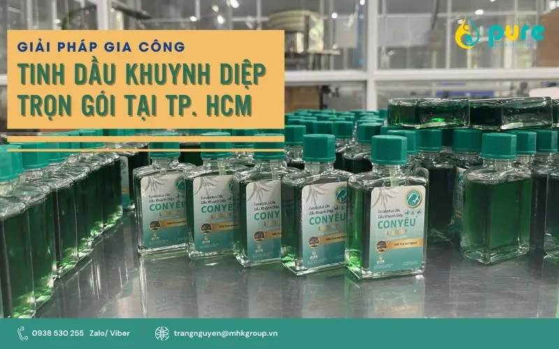 Giải pháp gia công tinh dầu khuynh diệp trọn gói tại TP. HCM