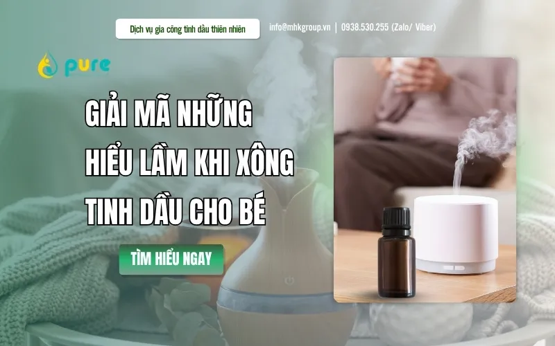 Giải mã những hiểu lầm thường gặp khi xông tinh dầu cho bé