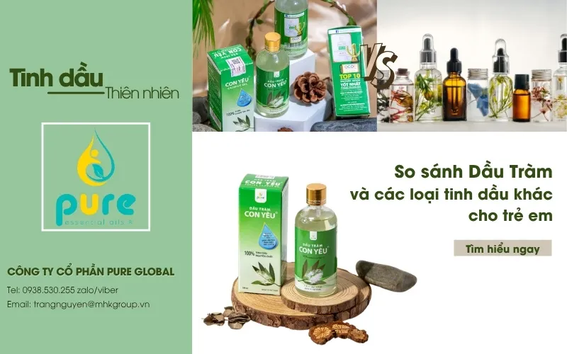 So sánh Dầu Tràm và các loại tinh dầu khác cho trẻ em