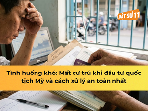 Tình huống khó: mất cư trú khi đầu tư quốc tịch mỹ xử lý sao