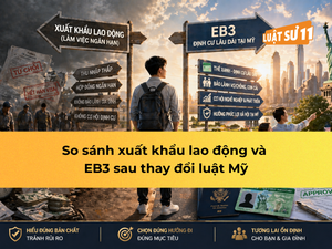 So sánh xuất khẩu lao động và EB3 sau thay đổi luật Mỹ