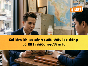 Sai lầm khi so sánh xuất khẩu lao động và EB3 nhiều người mắc
