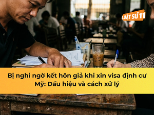 Kết hôn giả? Dấu hiệu bị nghi khi xin visa định cư mỹ