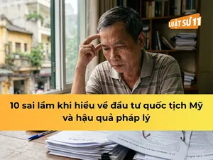10 sai lầm khi hiểu đầu tư quốc tịch mỹ và hậu quả pháp lý