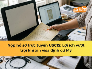 Nộp trực tuyến USCIS: lợi ích với hồ sơ xin định cư mỹ