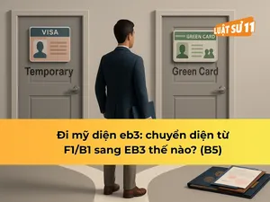 đi mỹ diện eb3: chuyển diện từ F1/B1 sang EB3 thế nào? (B5)