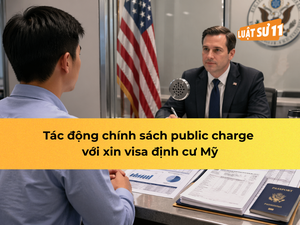 Tác động chính sách public charge với xin visa định cư Mỹ