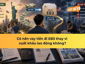 Có nên vay tiền đi EB3 thay vì xuất khẩu lao động không?