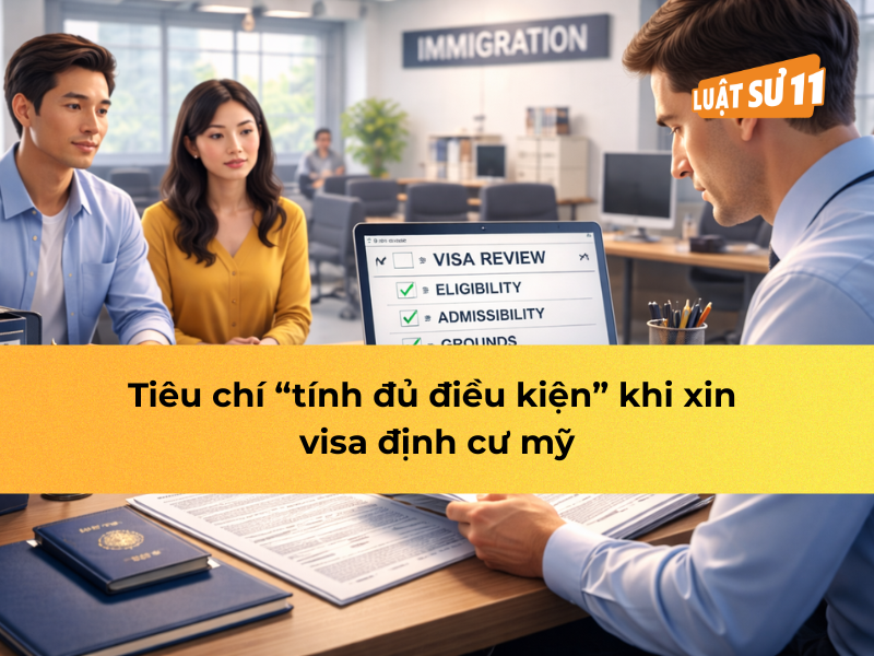 Tiêu chí “tính đủ điều kiện” khi xin visa định cư mỹ