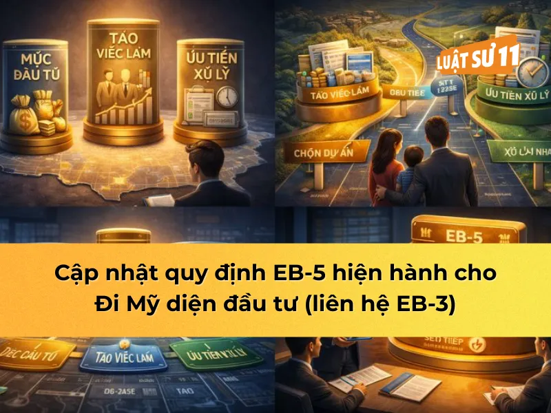 Cập nhật quy định EB-5 hiện hành cho đi Mỹ diện đầu tư