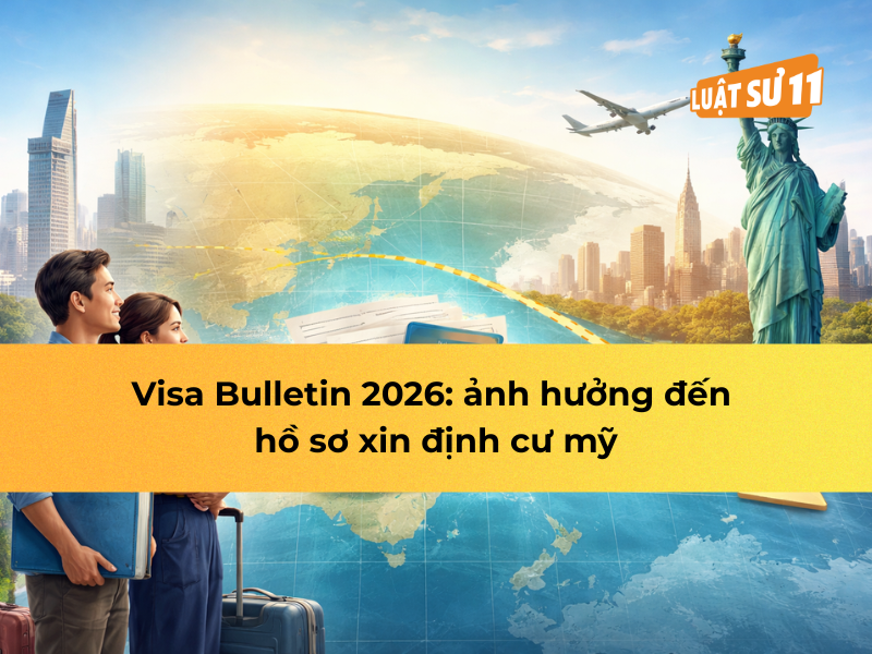 Visa Bulletin 2026: ảnh hưởng đến hồ sơ xin định cư Mỹ