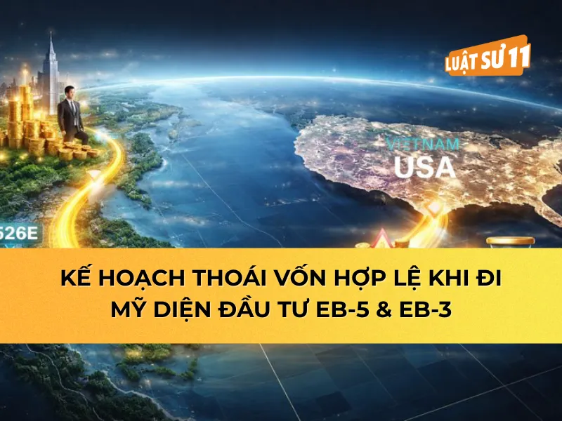 Kế hoạch thoái vốn hợp lệ khi đi Mỹ diện đầu tư EB-5