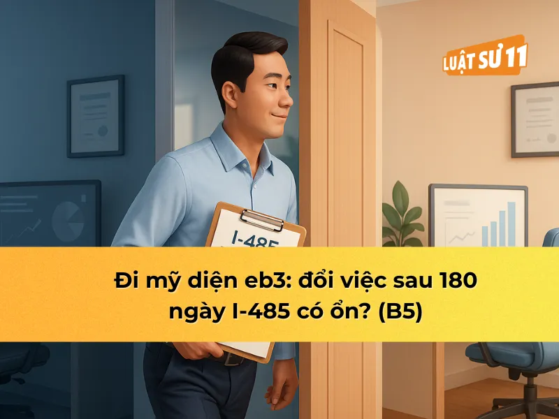 đi mỹ diện eb3: đổi việc sau 180 ngày I-485 có ổn? (B5)